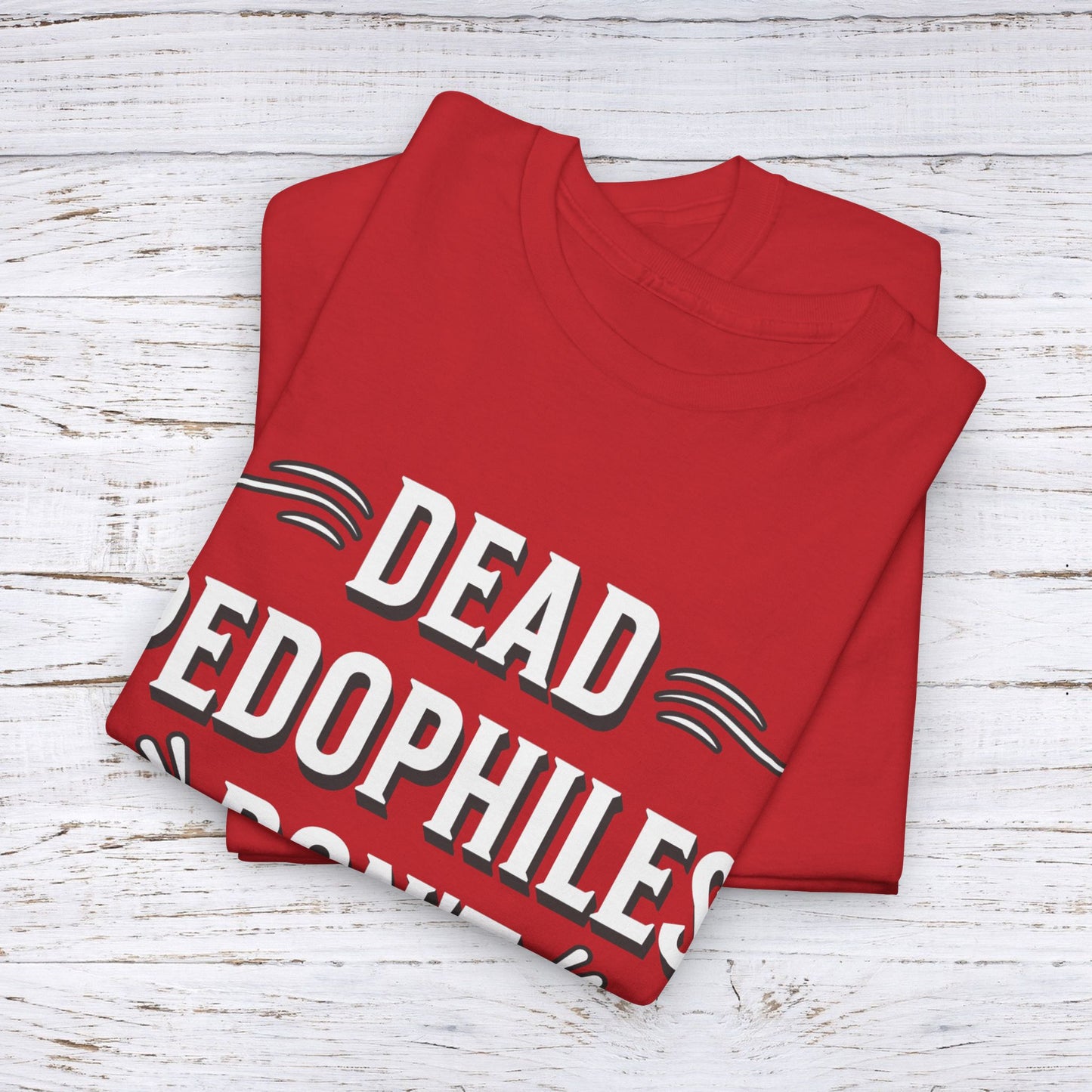 Dead Pedophiles Don't Re-Offend Statement Tee, Casual Wear, Awareness Apparel, Adult Humor, Sarcastic T-Shirt