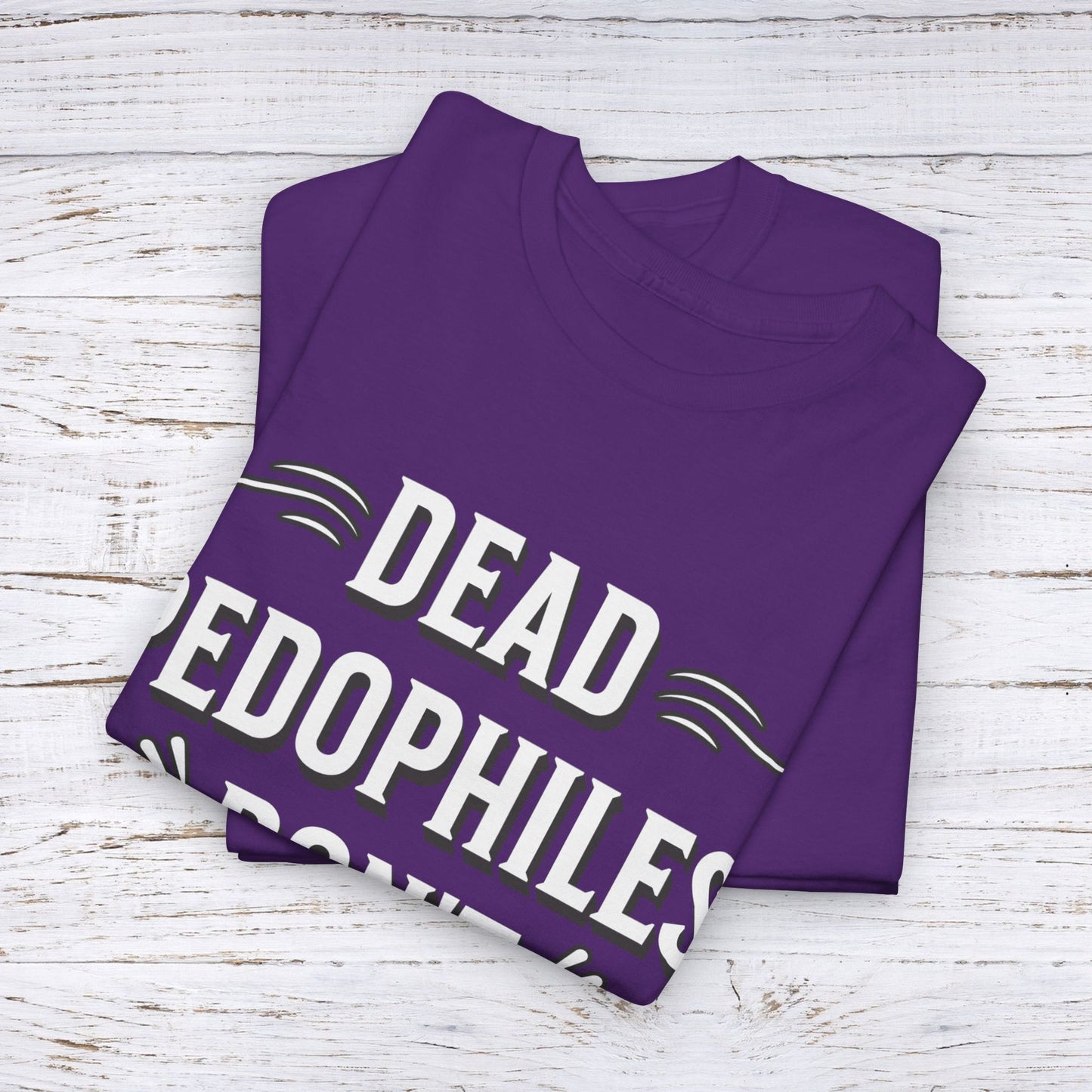 Dead Pedophiles Don't Re-Offend Statement Tee, Casual Wear, Awareness Apparel, Adult Humor, Sarcastic T-Shirt