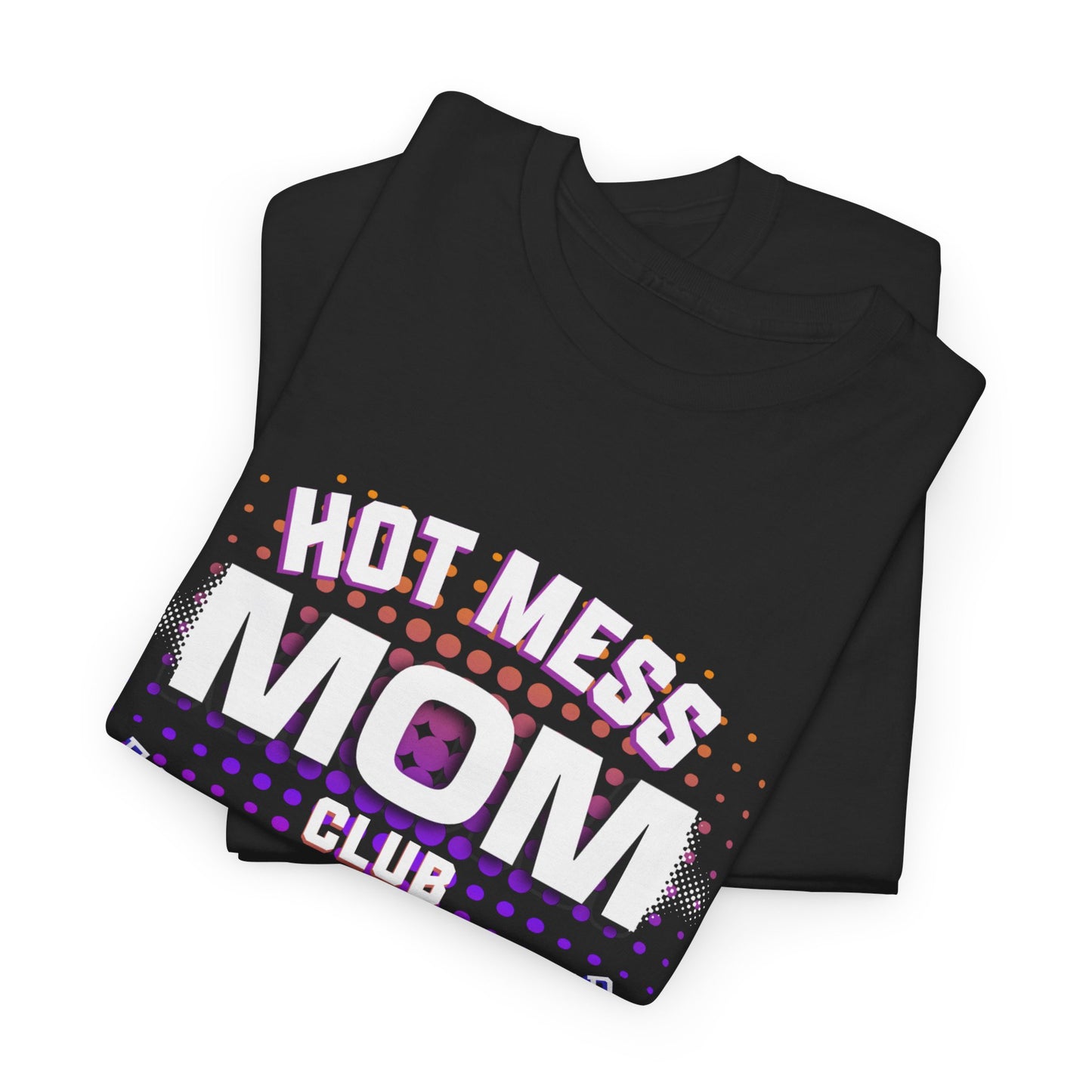 Hot Mess Mom Club T-Shirt – Founding Member | Funny Retro Y2K Mom Life Tee
