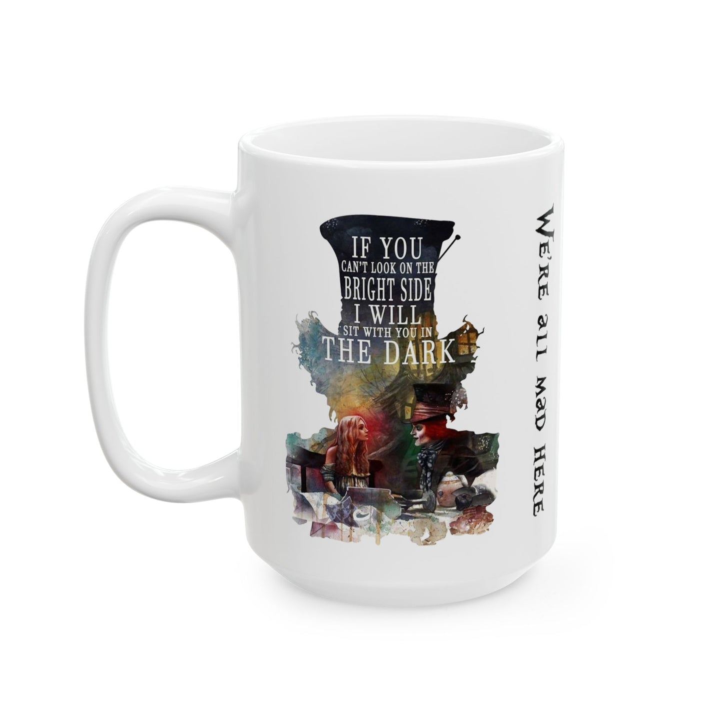 Whimsical Ceramic Mug - 15 oz Mad Hatter Coffee Mug – “We’re All Mad Here” – Alice in Wonderland Inspired Tea & Coffee Cup