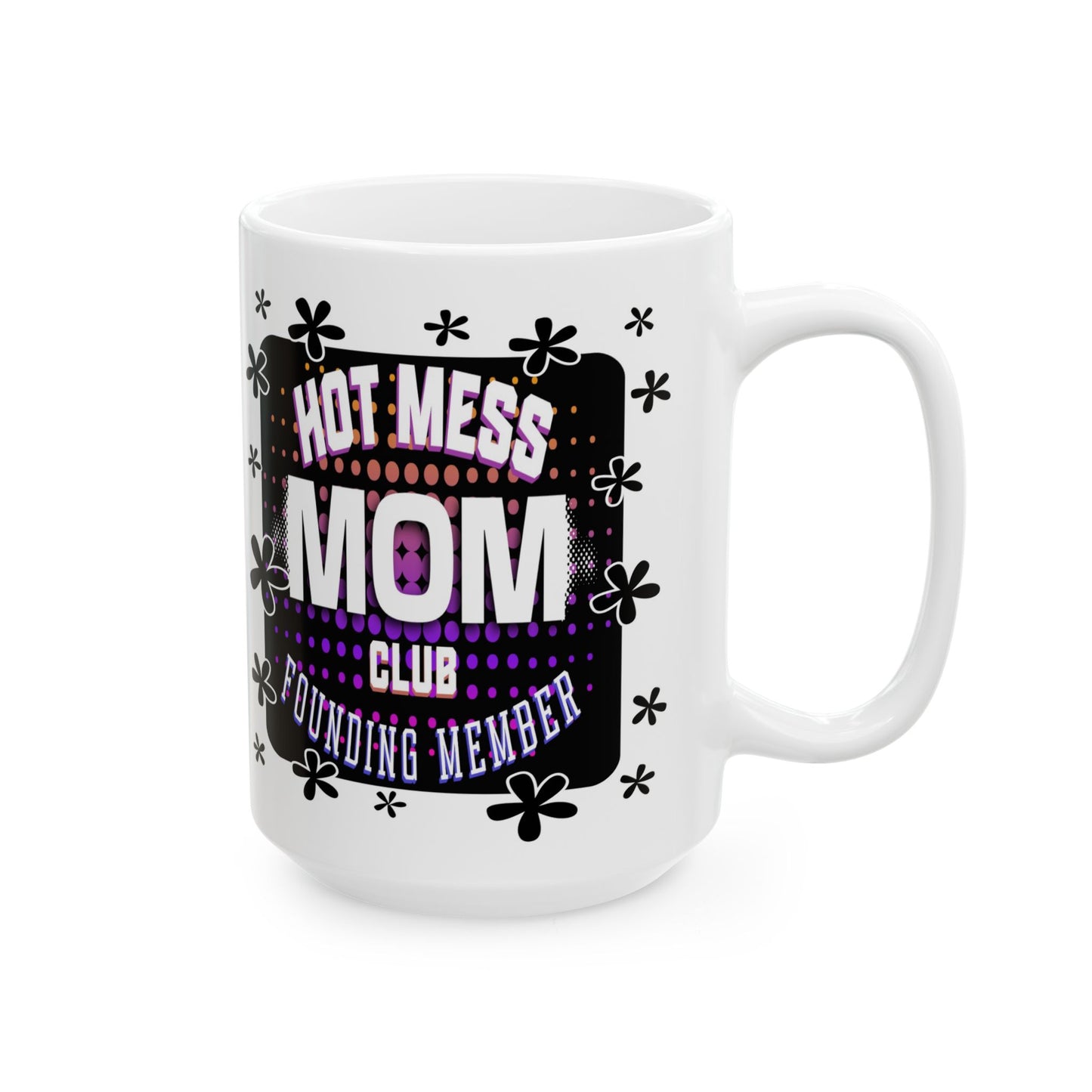 Hot Mess Mom Club Mug, Funny Ceramic Coffee Cup for Moms