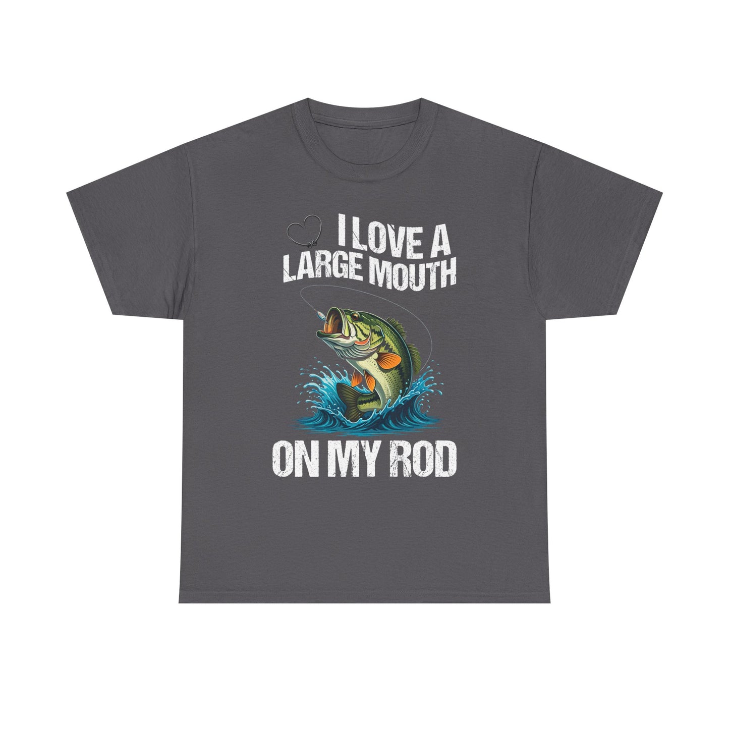 Funny Fishing T-Shirt – "I Love a Large Mouth on My Rod"