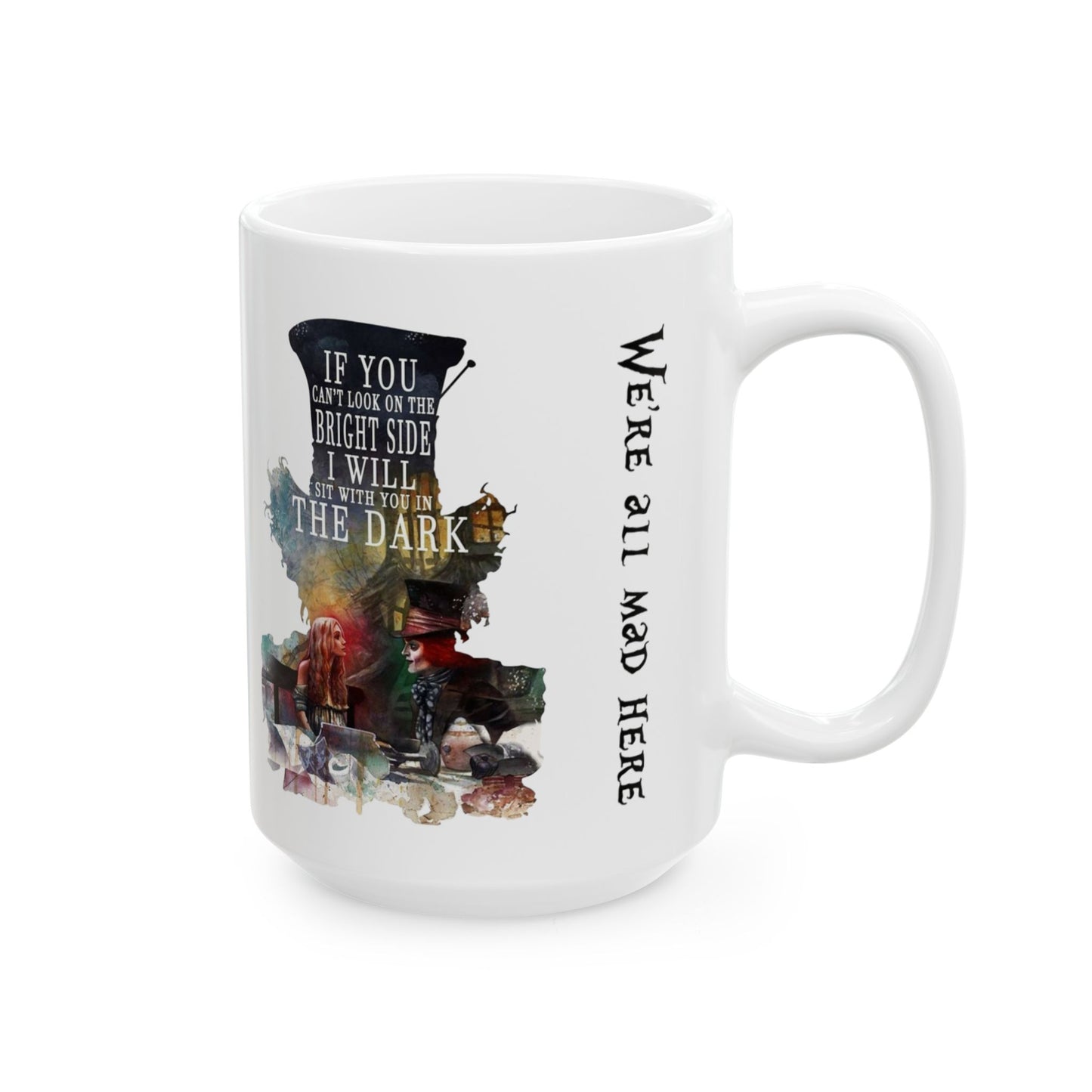 Whimsical Ceramic Mug - 15 oz Mad Hatter Coffee Mug – “We’re All Mad Here” – Alice in Wonderland Inspired Tea & Coffee Cup