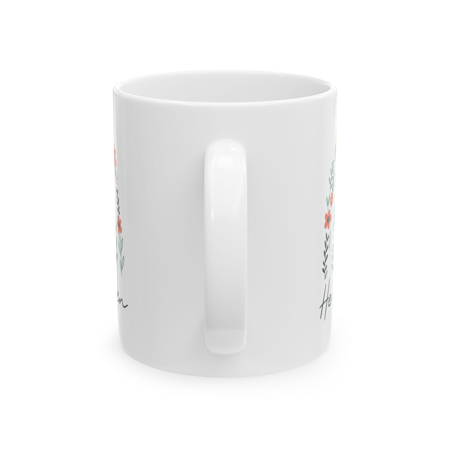 Floral Inspiration Mug, He is Risen Coffee Cup - 11 Oz or 15 Oz