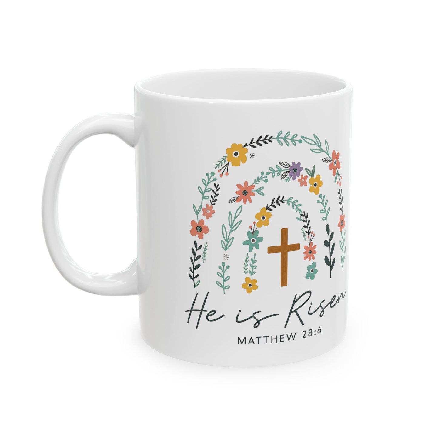 Floral Inspiration Mug, He is Risen Coffee Cup - 11 Oz or 15 Oz