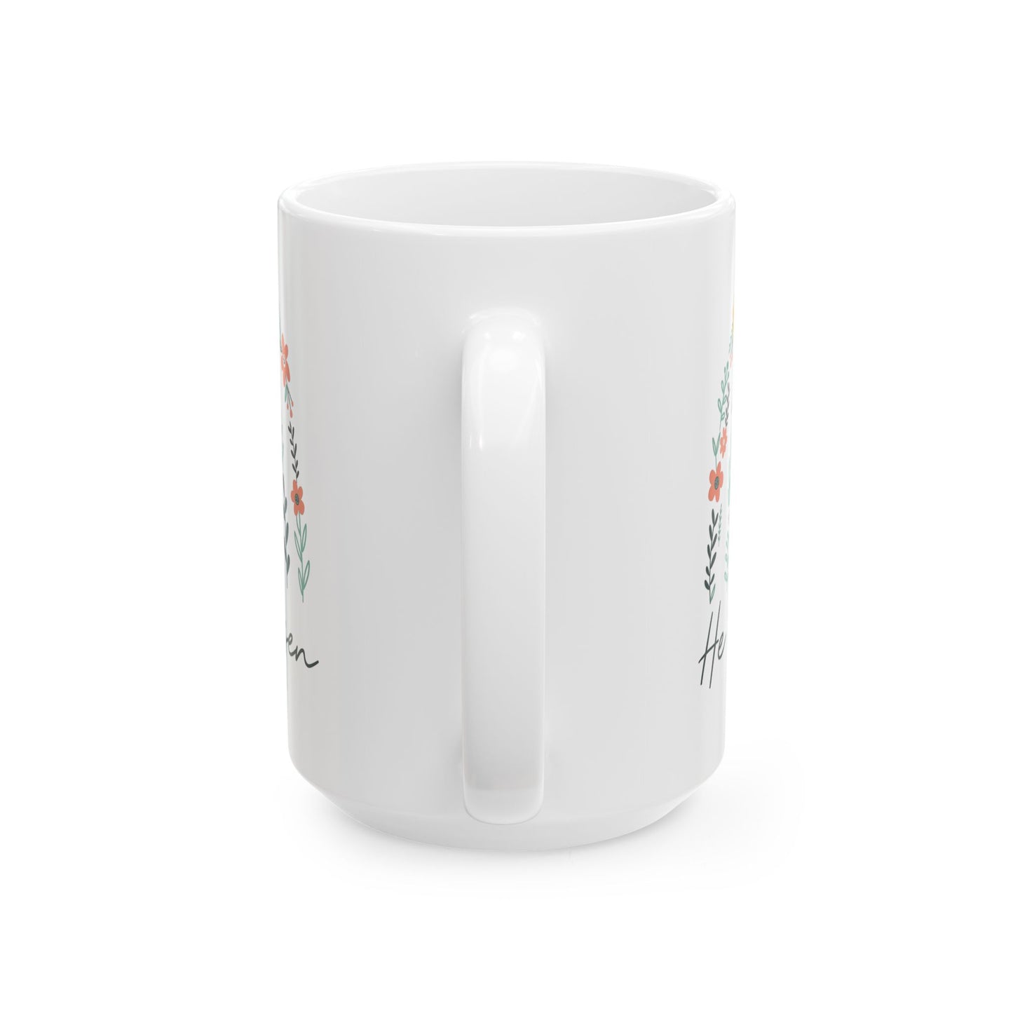 Floral Inspiration Mug, He is Risen Coffee Cup - 11 Oz or 15 Oz