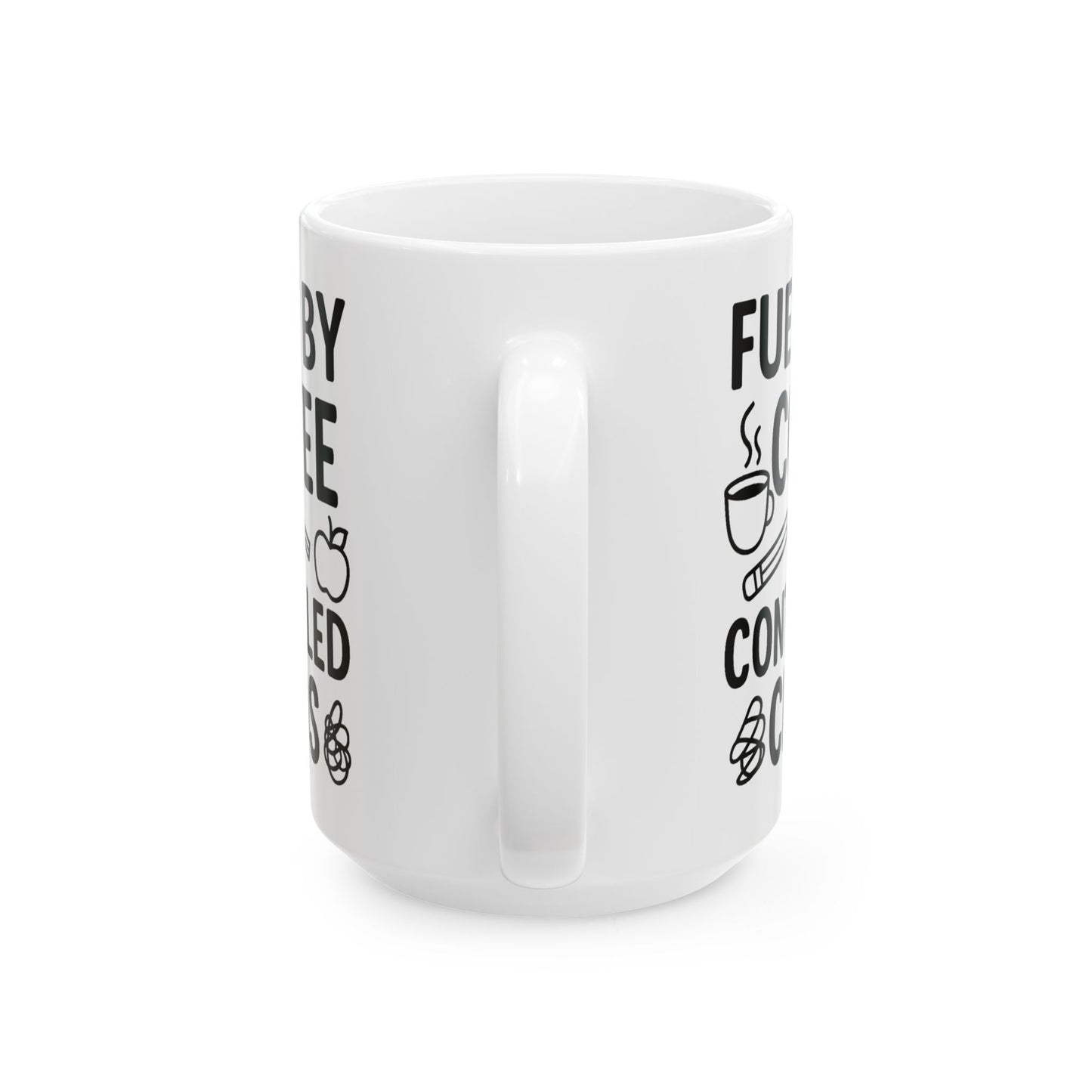 Fueled by Coffee & Controlled Chaos Teacher Mug – Funny Teacher Coffee Cup, 15 Oz