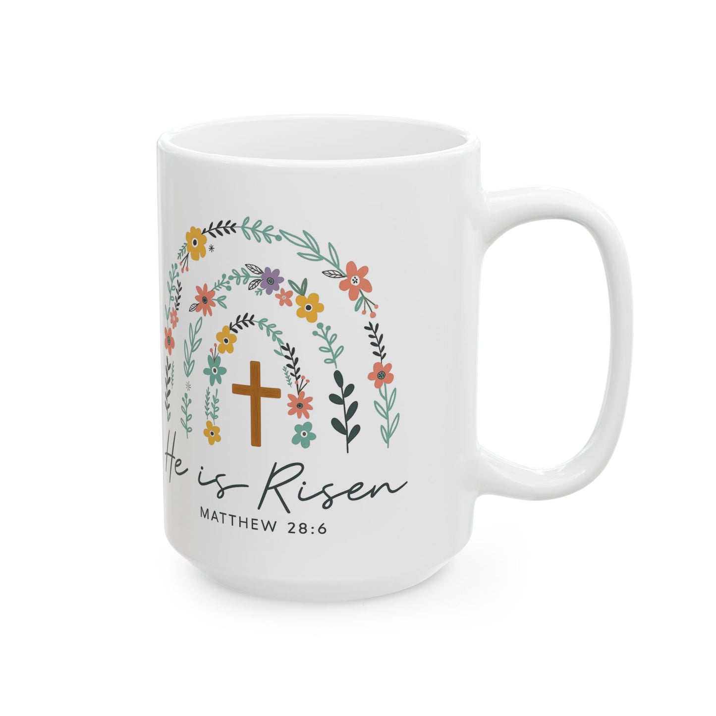 Floral Inspiration Mug, He is Risen Coffee Cup - 11 Oz or 15 Oz