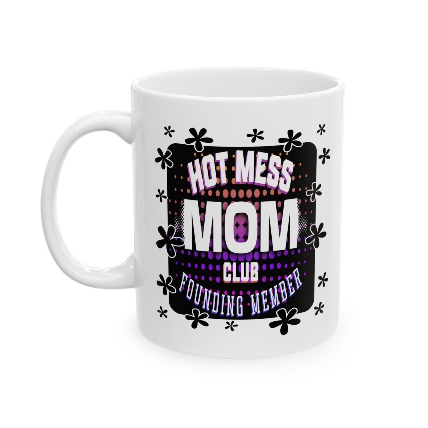 Hot Mess Mom Club Mug, Funny Ceramic Coffee Cup for Moms