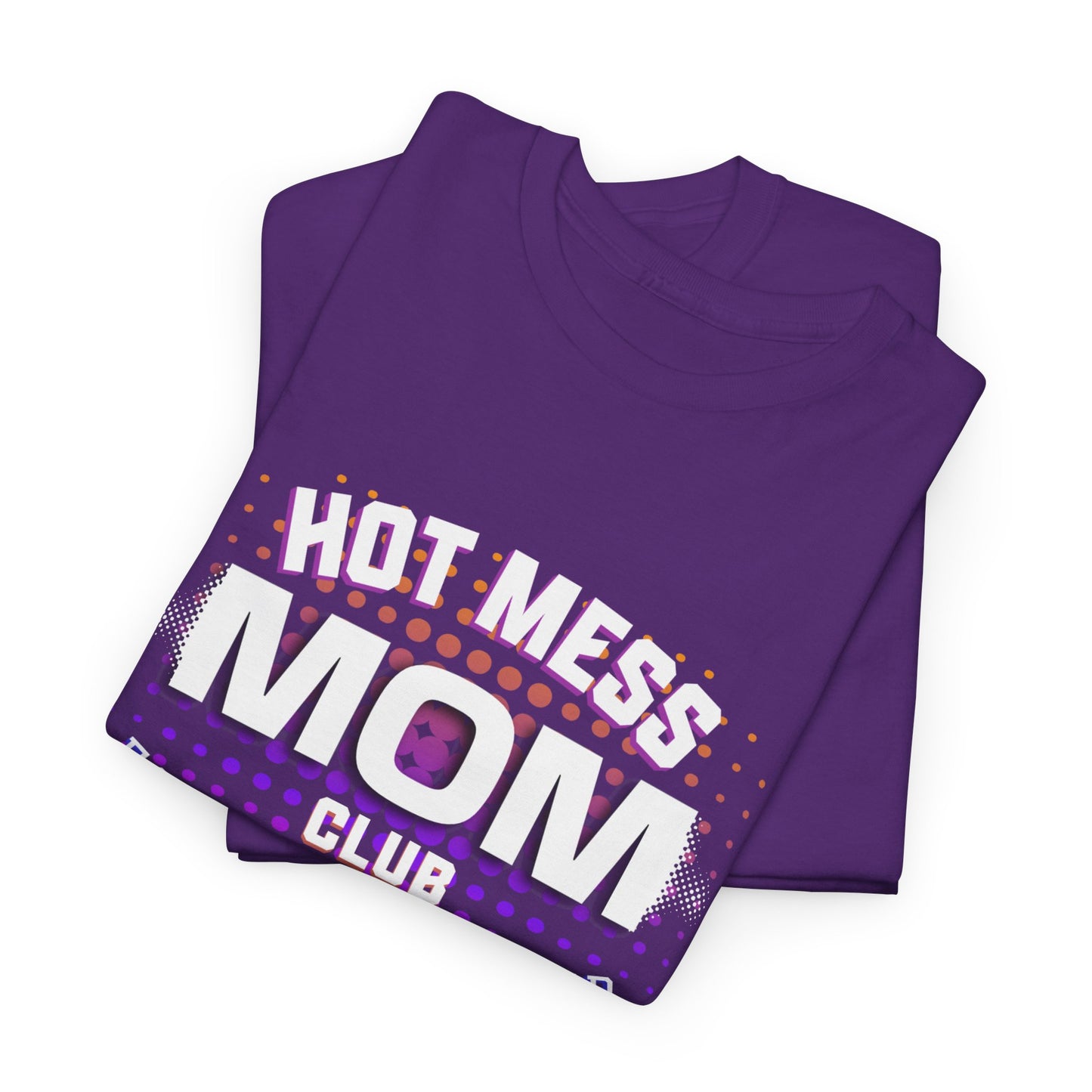Hot Mess Mom Club T-Shirt – Founding Member | Funny Retro Y2K Mom Life Tee