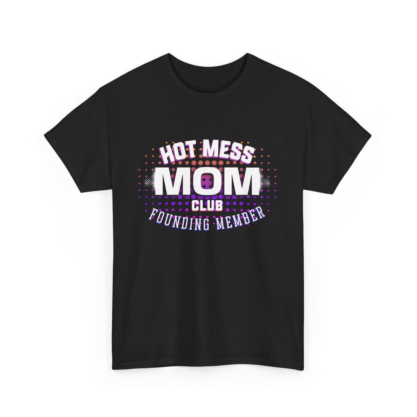 Hot Mess Mom Club T-Shirt – Founding Member | Funny Retro Y2K Mom Life Tee