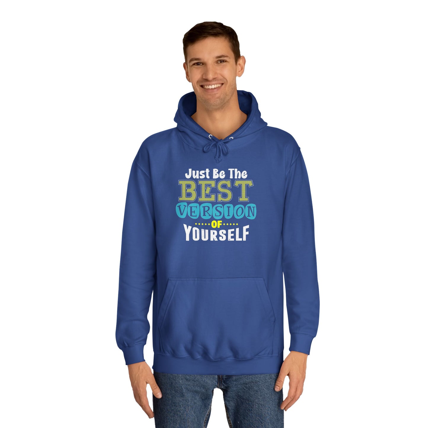 "Just Be The Best Version of Yourself" Unisex Hoodie