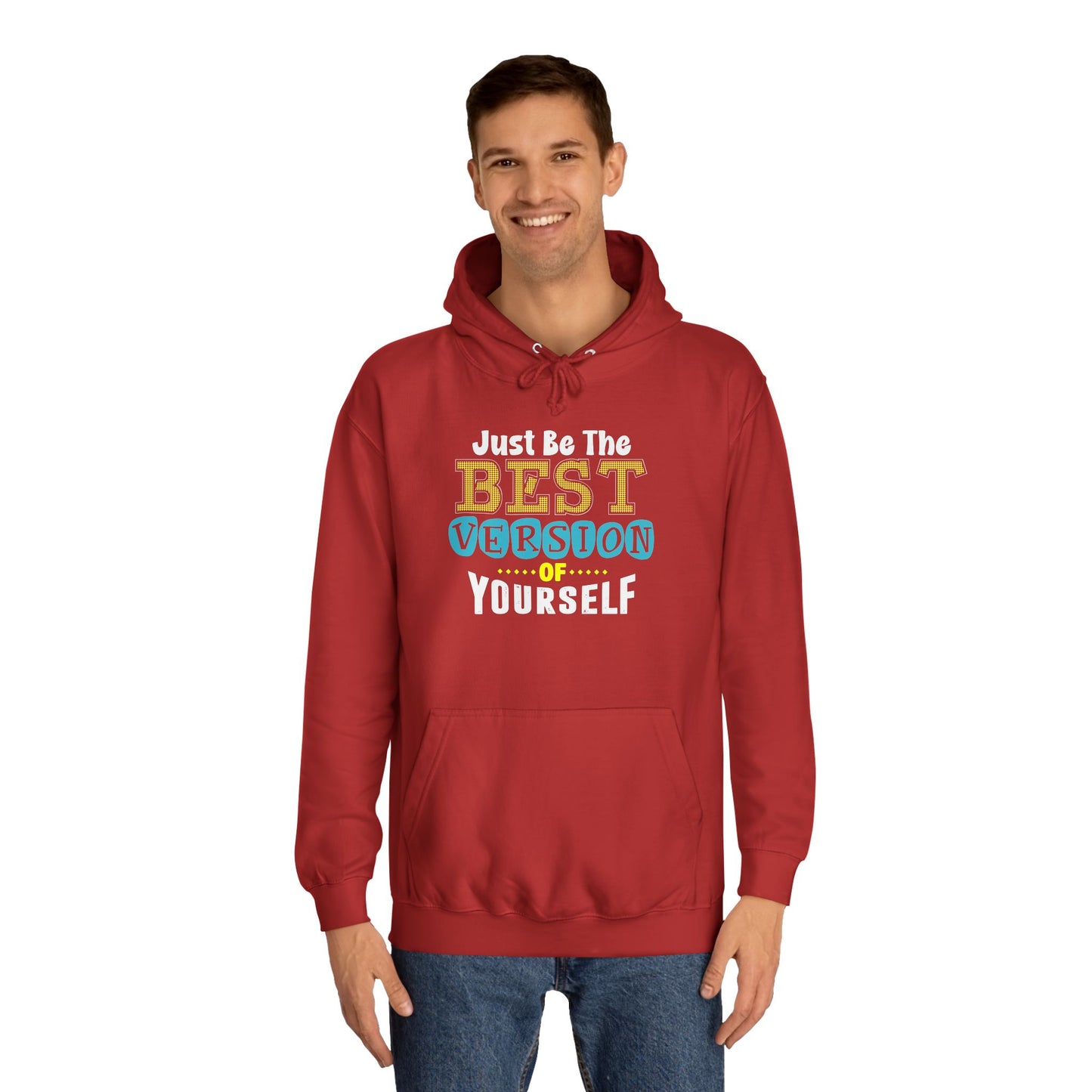 "Just Be The Best Version of Yourself" Unisex Hoodie
