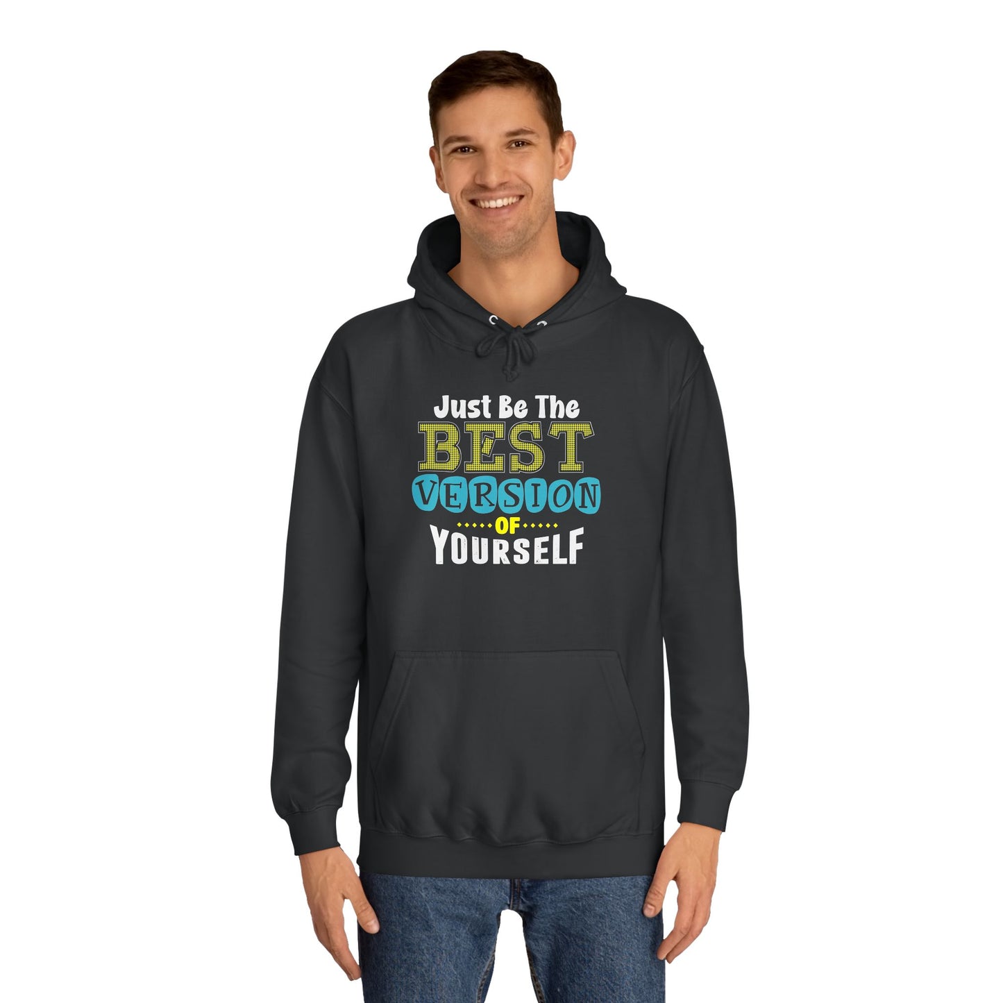 "Just Be The Best Version of Yourself" Unisex Hoodie
