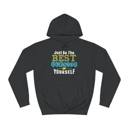 "Just Be The Best Version of Yourself" Unisex Hoodie
