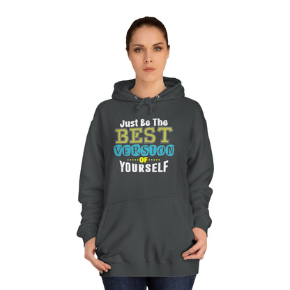 "Just Be The Best Version of Yourself" Unisex Hoodie