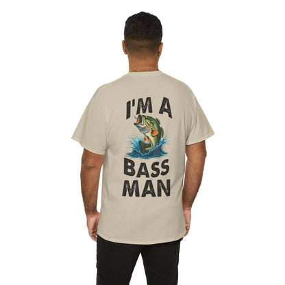 I'm A Bass Man Funny Fisherman's Tee