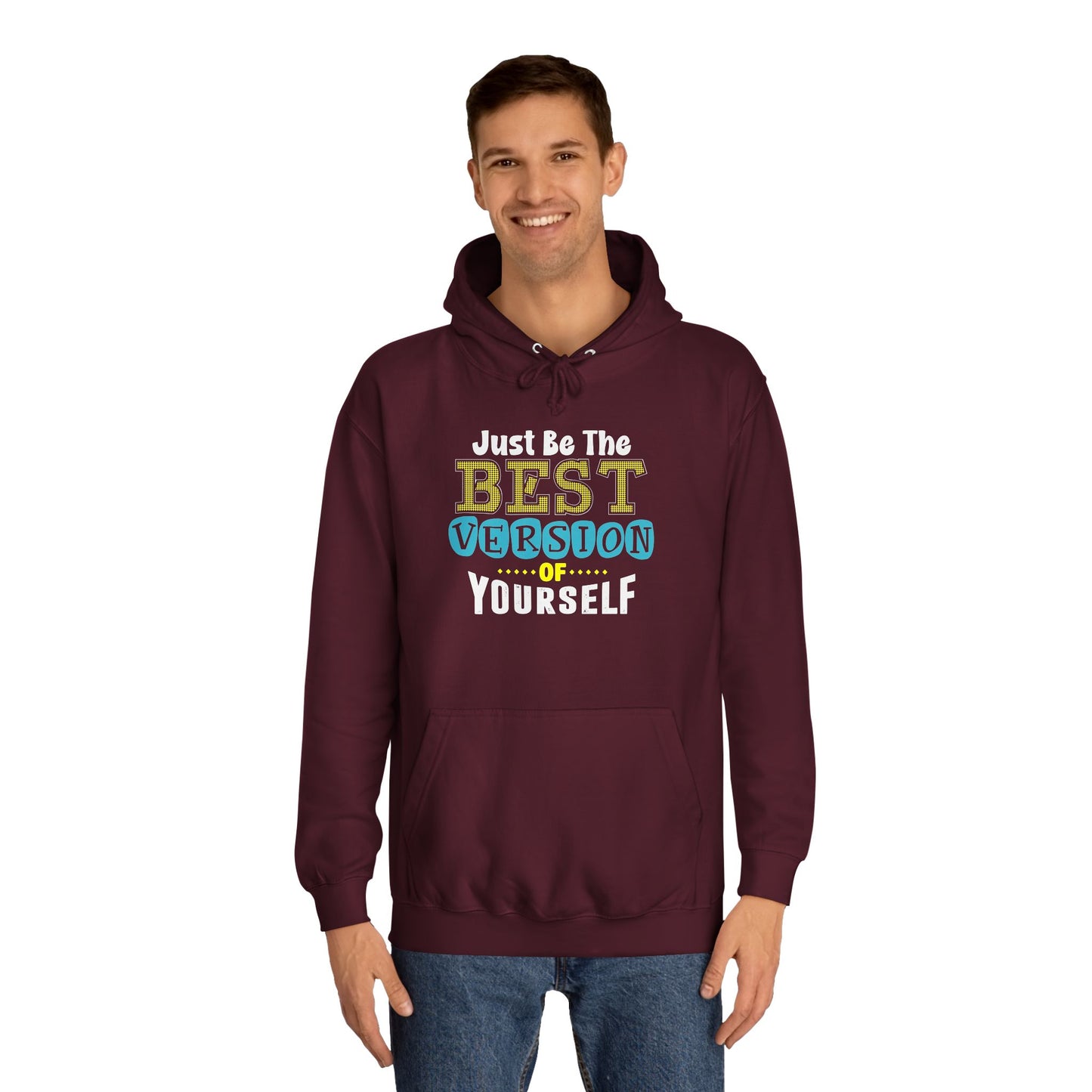"Just Be The Best Version of Yourself" Unisex Hoodie