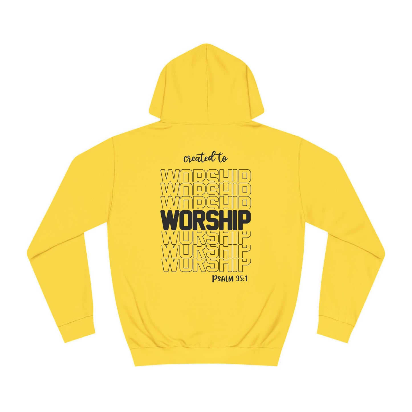 Psalm 95:1 Created to Worship Hoodie