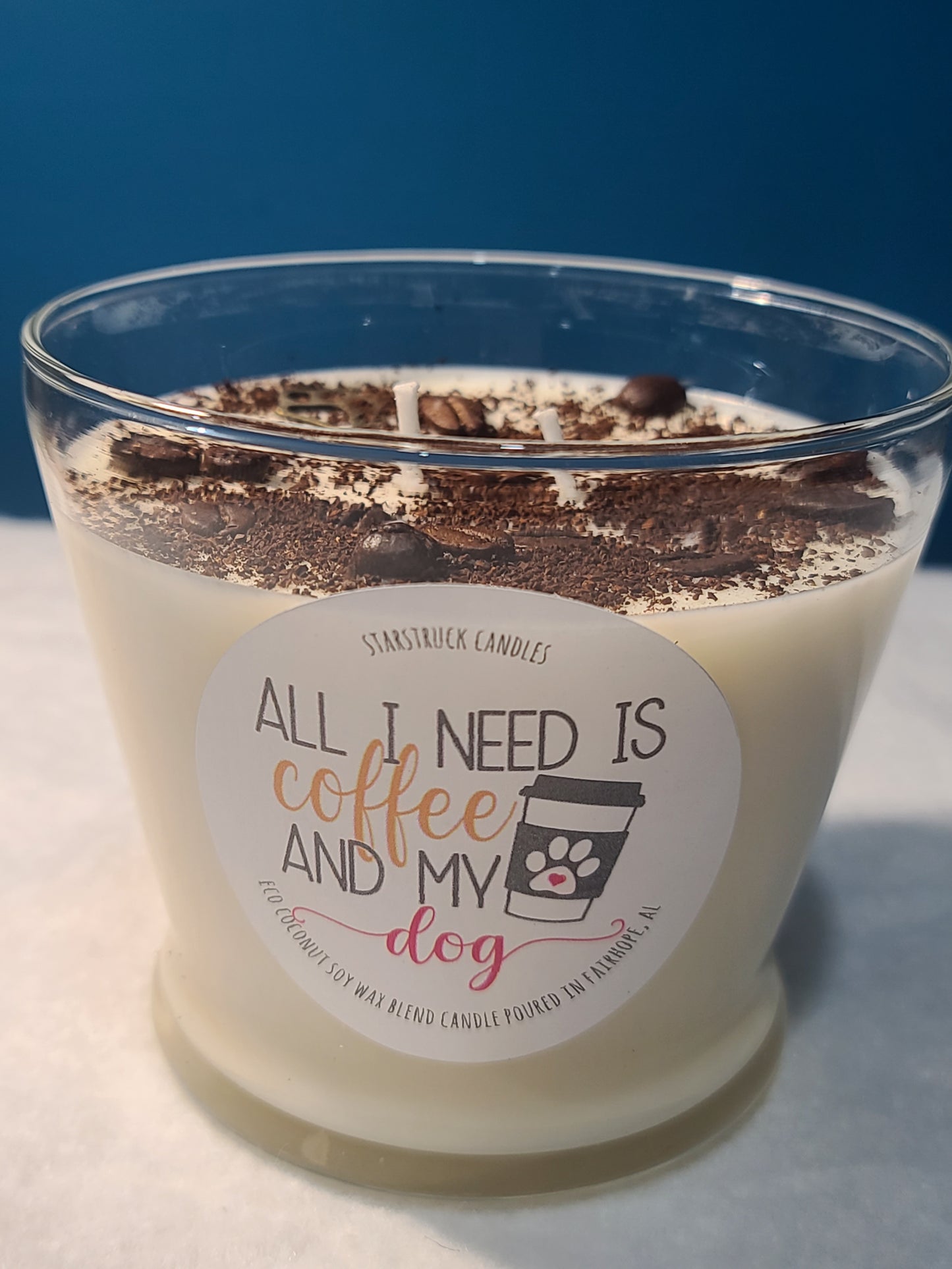 All I Need is Coffee and My Dog! Coffee Scented, Hand Poured Coconut Soy Wax Candle