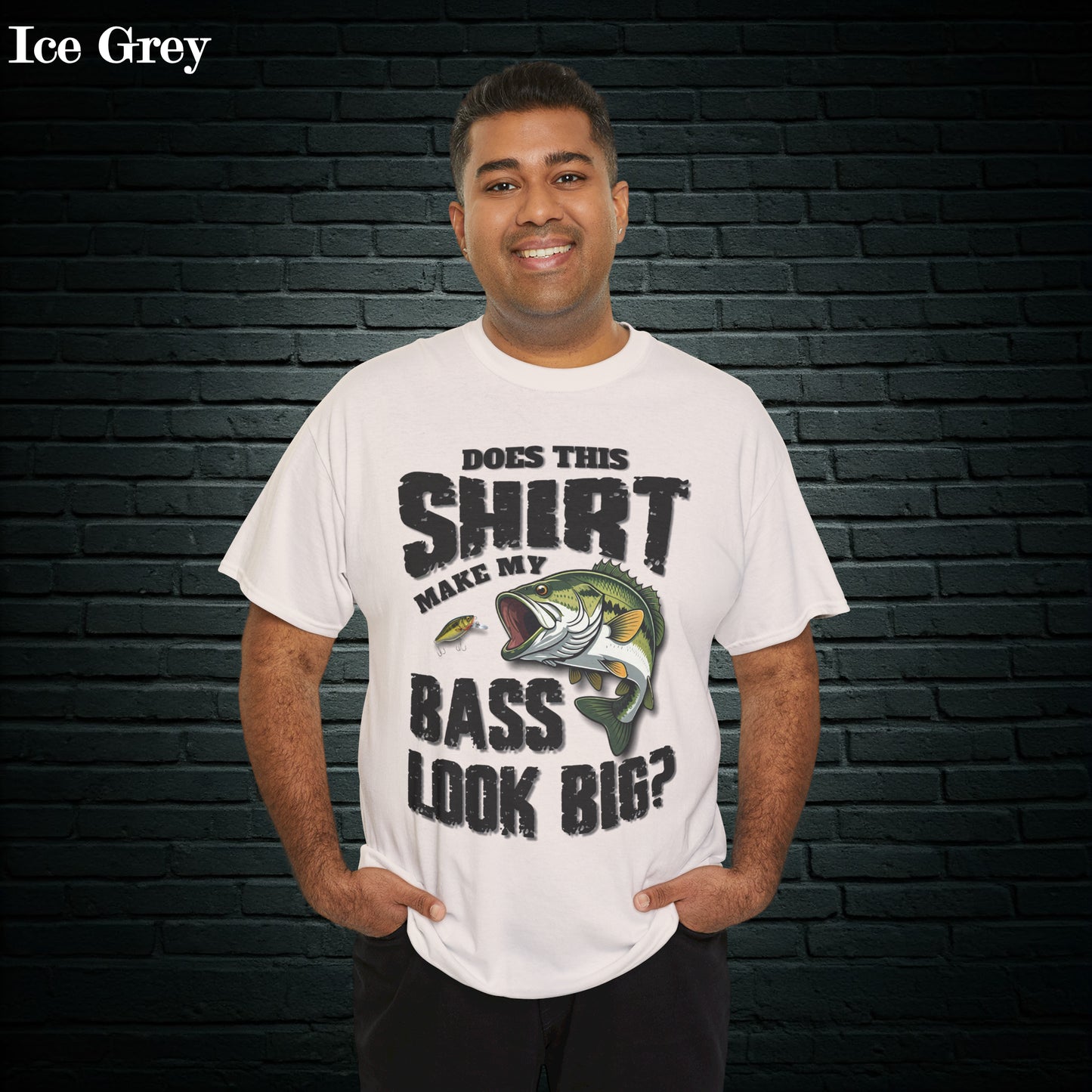 Does This Shirt Make My Bass Look Big, Funny Fisherman's T-shirt