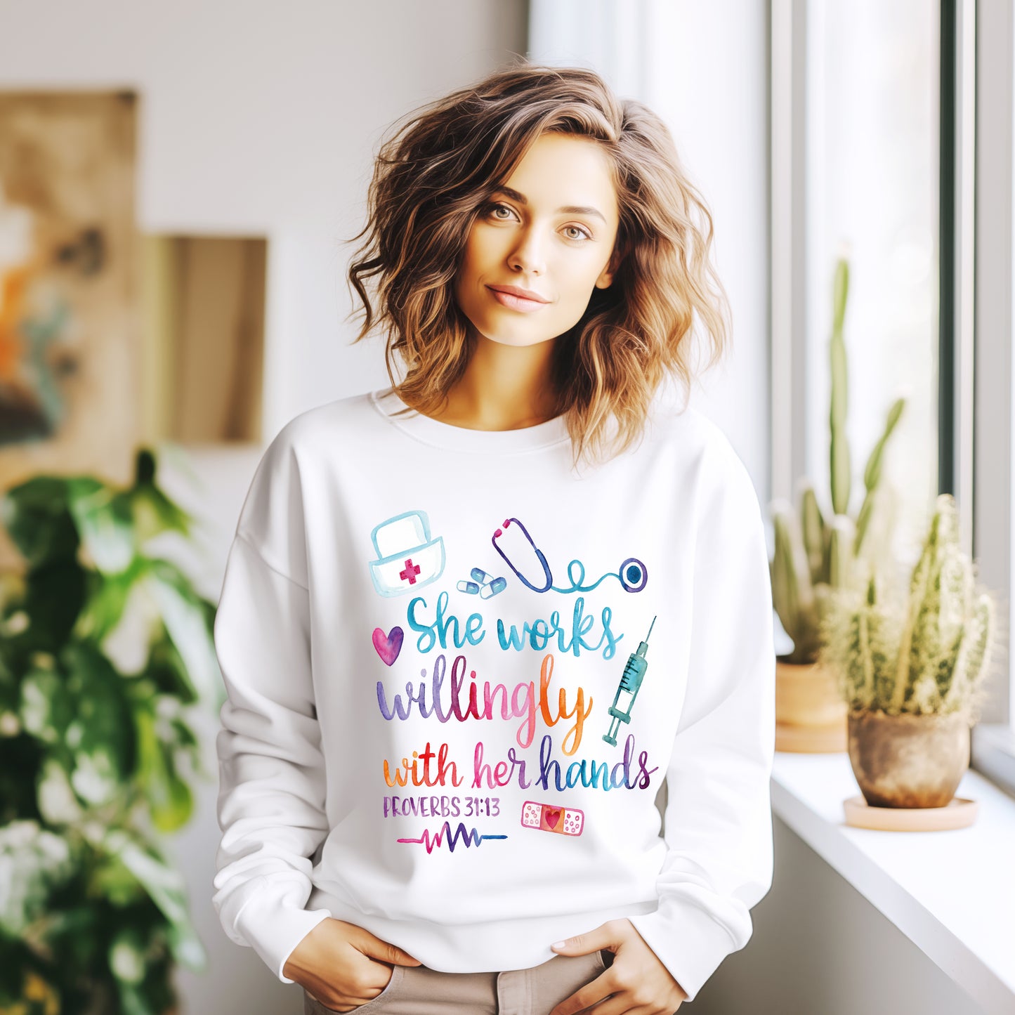 She Works Willingly with Her Hands (Proverbs 31:13) Sweatshirt for Nurses and Medical Personnel