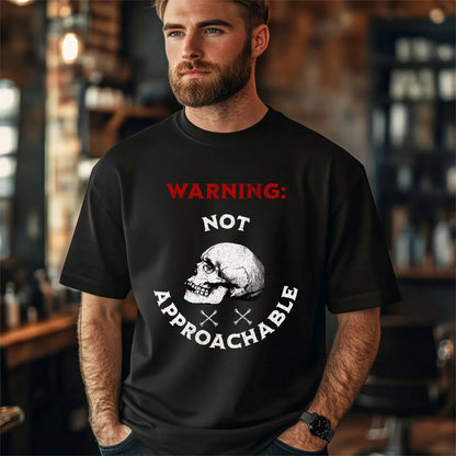 Warning: Not Approachable T-Shirt for Anti-social and Introverted People