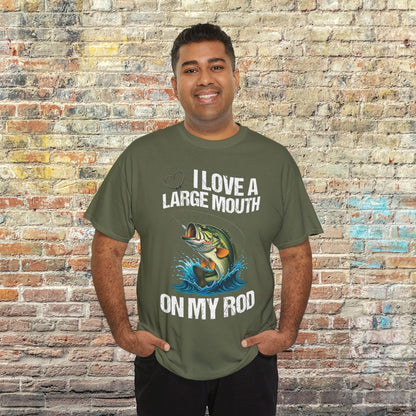 Funny Fishing T-Shirt - "I Love a Large Mouth on my Rod"