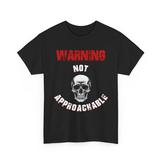 WARNING: Not Approachable Skull Humor, Anti-Social T-Shirt