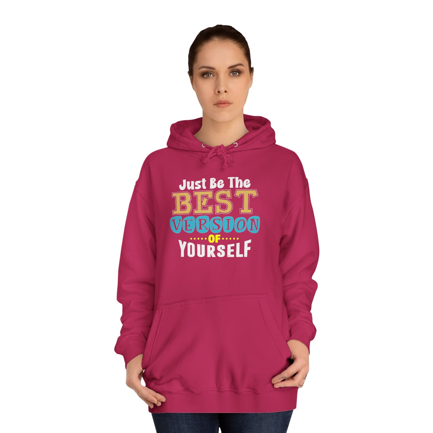 "Just Be The Best Version of Yourself" Unisex Hoodie