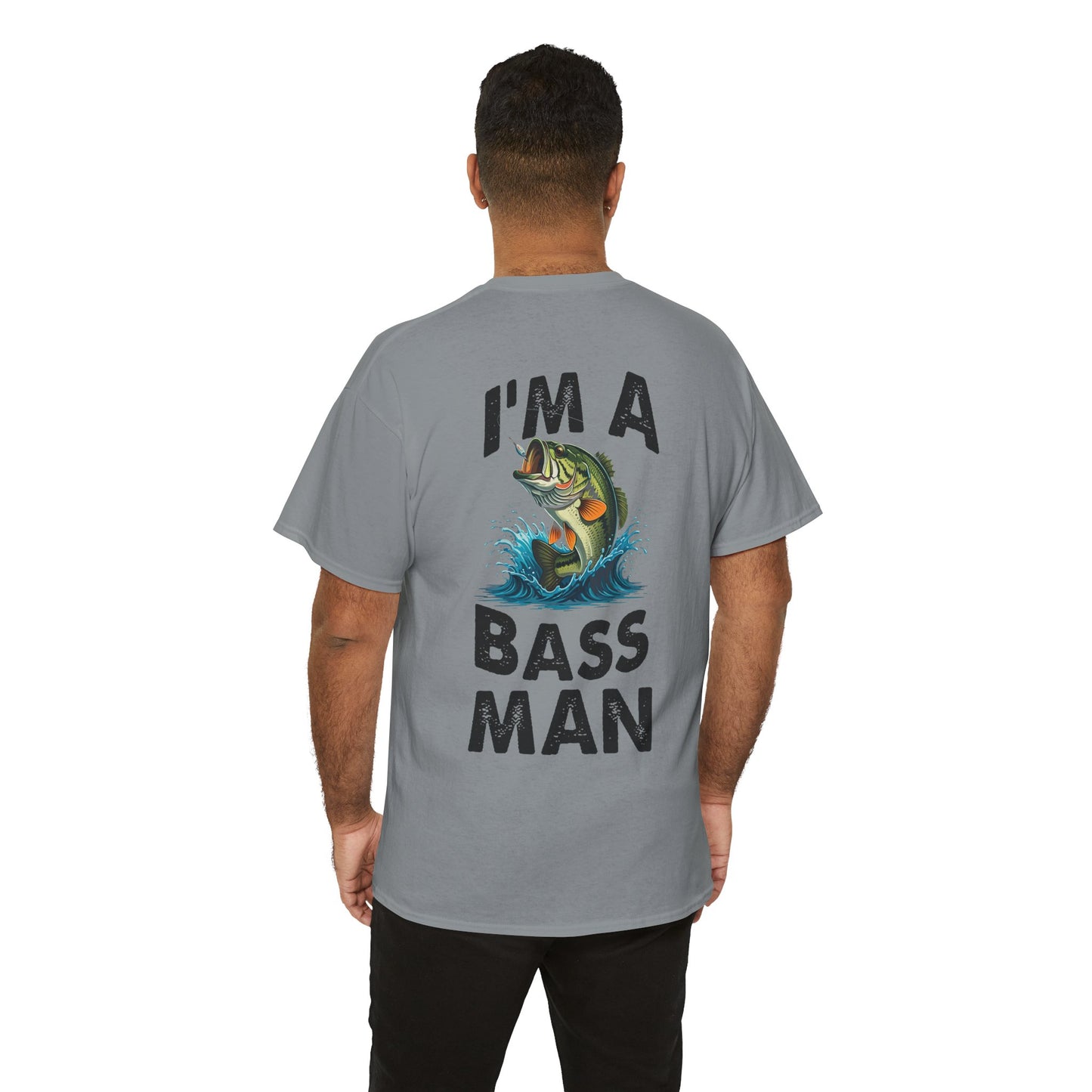 I'm A Bass Man Funny Fisherman's Tee