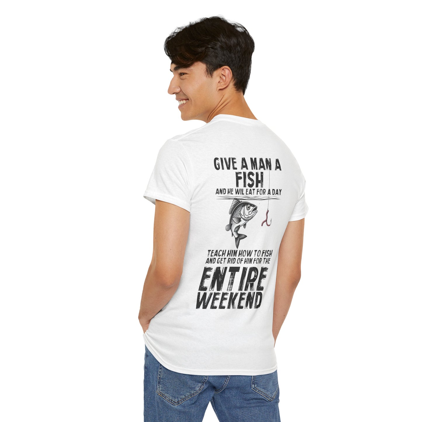 Teach a Man to Fish Funny Tee - L/S, SS Front or Back Graphic