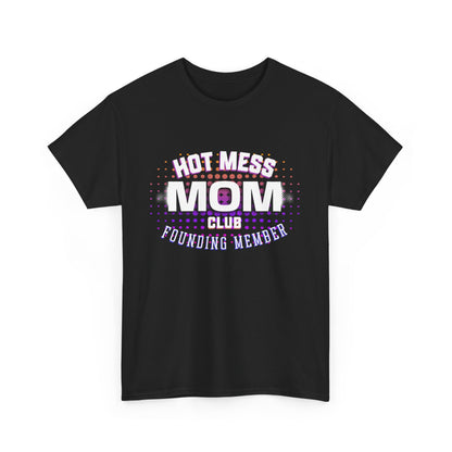 Hot Mess Mom Club T-Shirt – Founding Member | Funny Retro Y2K Mom Life Tee