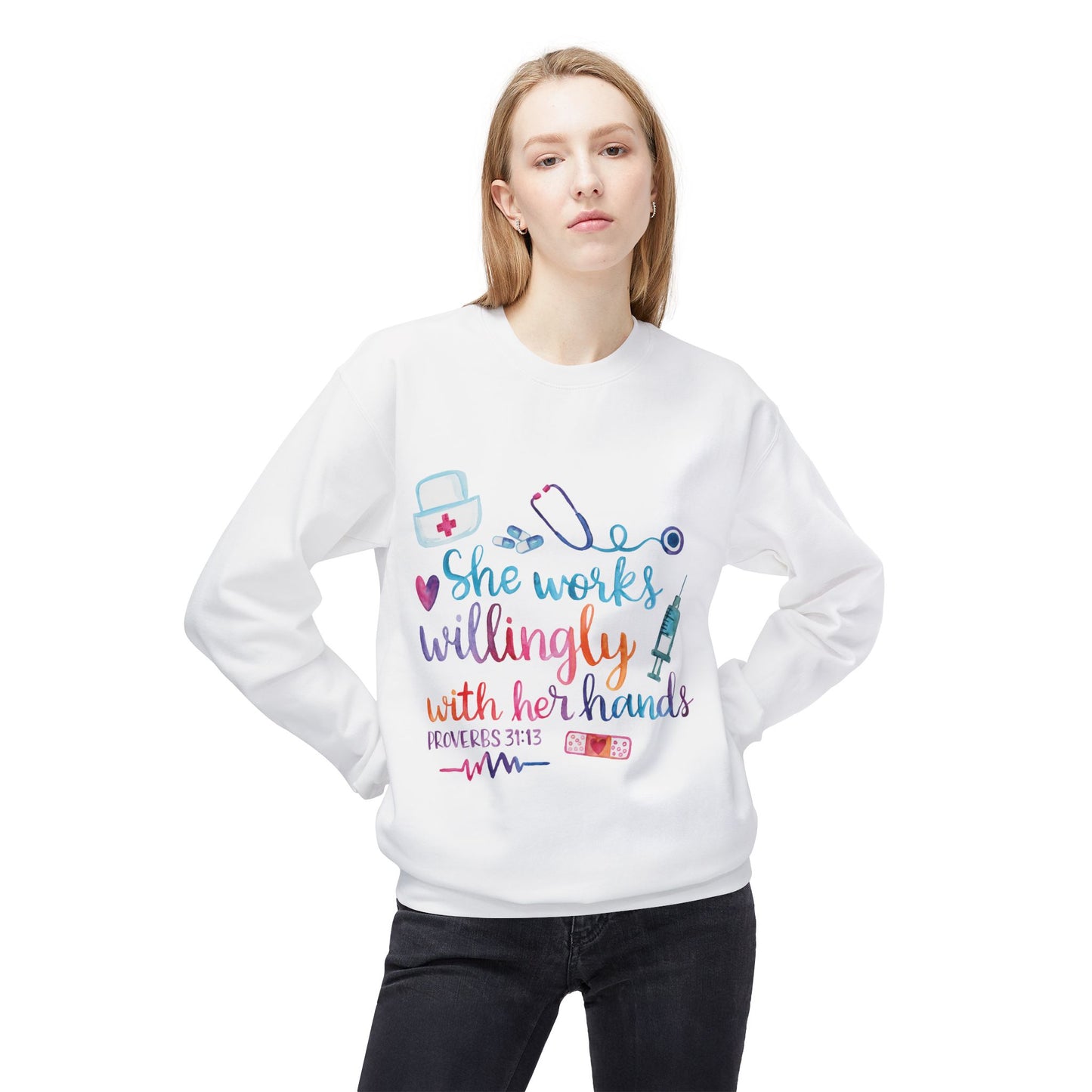 "She Works Willingly with Her Hands" (Proverbs 31:13) Sweatshirt for Nurses and Medical Personnel