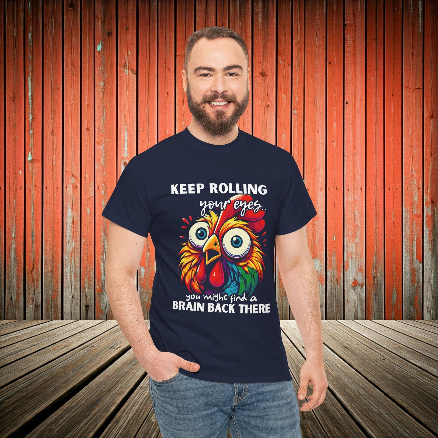 Funny & Snarky "Keep Rolling Your Eyes, You Might Find a Brain" Chicken Head Graphic Humor Tee