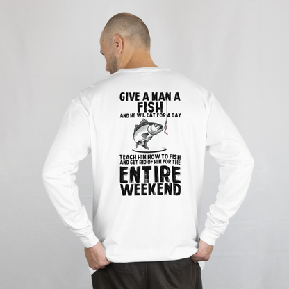 Teach a Man to Fish Funny Tee - L/S, SS Front or Back Graphic (Option #2)