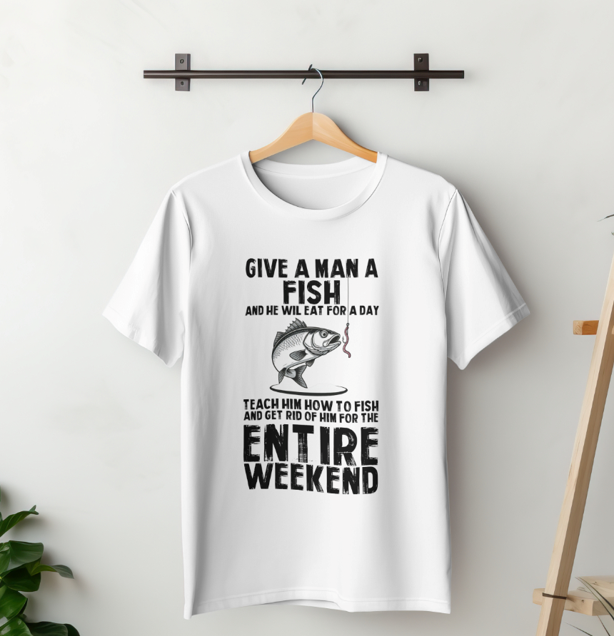 Teach a Man to Fish Funny Tee - L/S, SS Front or Back Graphic (Option #2)