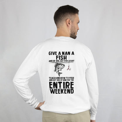 Teach a Man to Fish Funny Tee - L/S, SS Front or Back Graphic